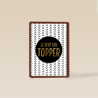 Complimentkaart staand je bent een topper
