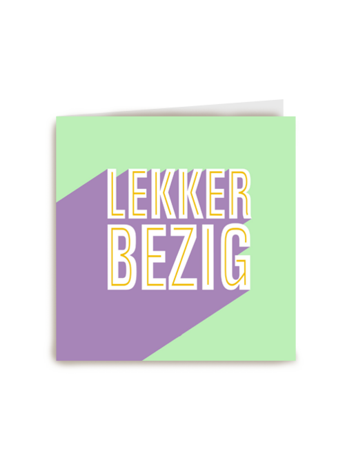 lekker bezig