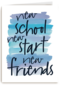 back to school new school new start new friends