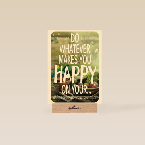do what makes you happy