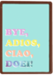 Afscheid kaart Bye adios ciao doei