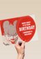 Pennywise brought a balloon for your birthday