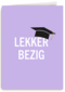 Geslaagd lekker bezig paars