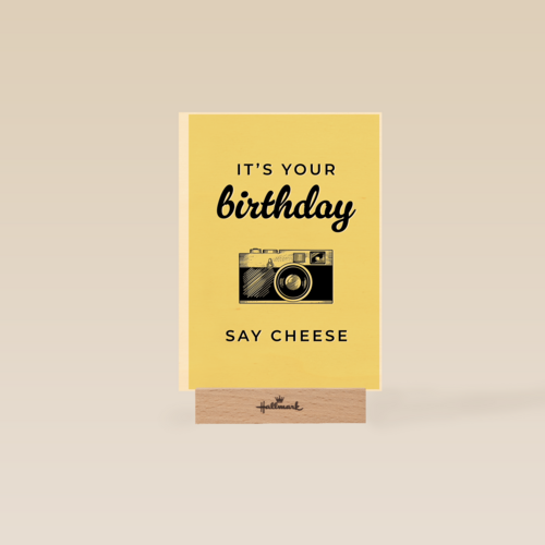 its your birthday say cheese
