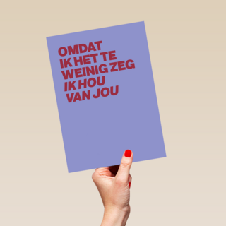 liefde kaart andc omdat ik het te weinig zeg ik hou van jou
