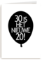 Verjaardagskaart 30 is het nieuwe 20