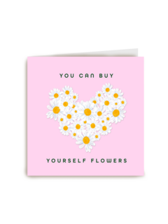 Vriendschapskaart you can buy yourself flowers