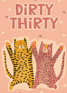 dirty thirty with two cats