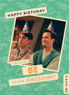 Friends could you me any more awesome