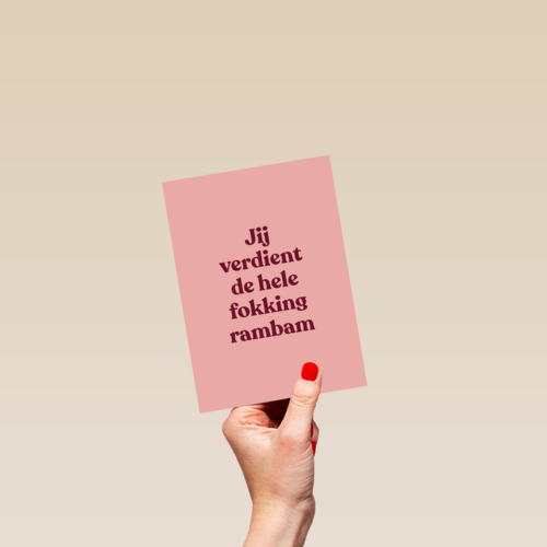 Jij verdient de hele fokking rambam