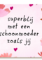 Moederdagkaart Roze Superblij met een schoonmoeder als jij