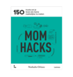 Boek Mom Hacks 150 Trucs