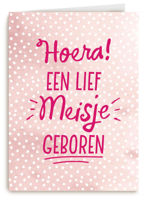 een grappig roze kaartje met de tekst hoera een lief meisje geboren