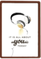 its all about you today with headphones