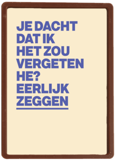 Je dacht dat ik het zou vergeten he andc