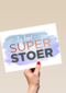 jij bent super stoer