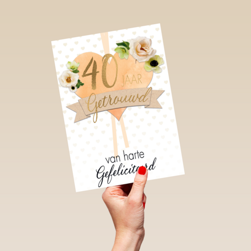 Huwelijkskaart 40 jaar getrouwd Van harte gefeliciteerd