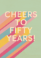 Verjaardagskaart vrouw cheers to fifty years 50