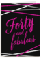 Verjaardagskaart leeftijden vrouw 40 and fabulous