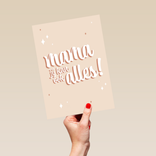 Mama jij kan ook alles complimentkaart