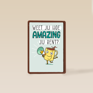 Weet jij hoe amazing jij bent