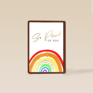 So proud of you rainbow