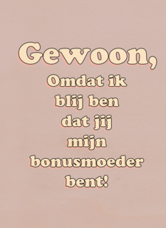 moederdag kaart hip blij dat jij mijn bonusmoeder bent