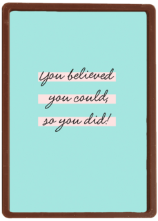 Complimentkaart you believed you could so you did powervrouw