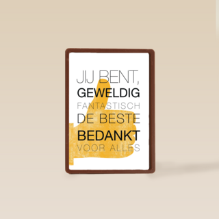 jij bent geweldig fantastisch de beste bedankt voor alles