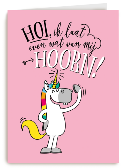 verjaardagskaart unicorn hoi ik laat even wat van mij hoorn