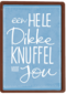 jij verdient een dikke knuffel