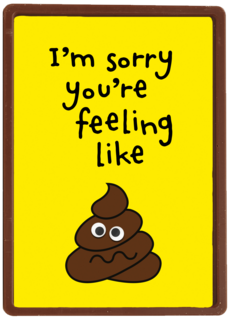 I am sorry you are feeling like shit