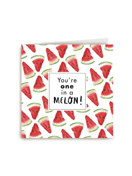 kaart met meloen stukjes youre one in a mellon