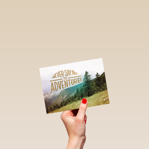 never say no to adventure