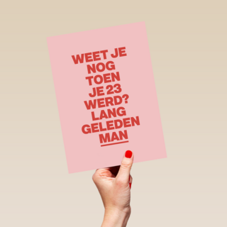 And C Verjaardag toen je 23 werd