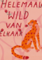 Helemaal Wild Van Elkaar