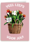 Veel liefs voor jou Happy Mothers Day