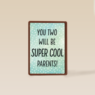 zwanger you two will be super cool parents