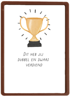Complimentkaart dubbel en dwars verdiend