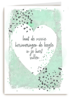 laat de mooie herinneringen de leegte in je hart vullen