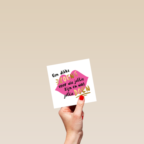 compliment kaart een dikke zoen voor wie jullie zijn