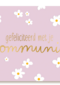 bloemenkaart gefeliciteerd met je communie