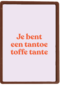 7e bent een tantoe toffe tante kaart