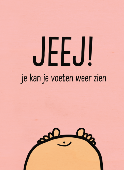 jeej je kan je voeten weer zien dochter