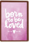 geboortekaartje born to be loved roze