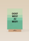 Verjaardagskaart man Oost west jij best