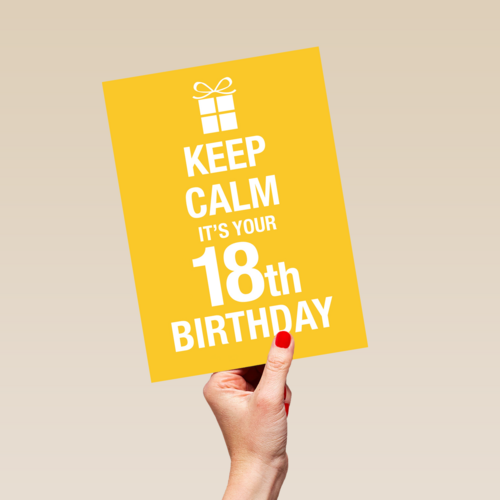 Keep calm its your 18th birthday