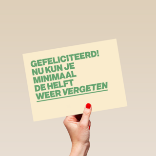 Gefeliciteerd nu kan je minimaal de helft vergeten andc