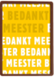 bedankt meester met deze gele kaart