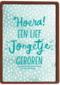 kaart met de tekst hoera een lief jongetje geboren